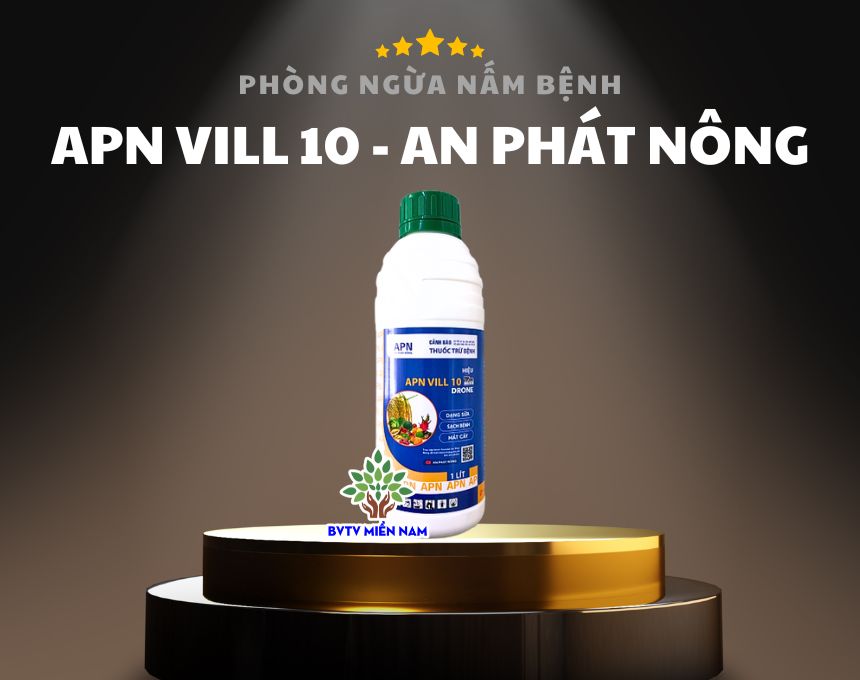 APN VILL 10: Giải Pháp Hiệu Quả Cho Bảo Vệ Cây Trồng