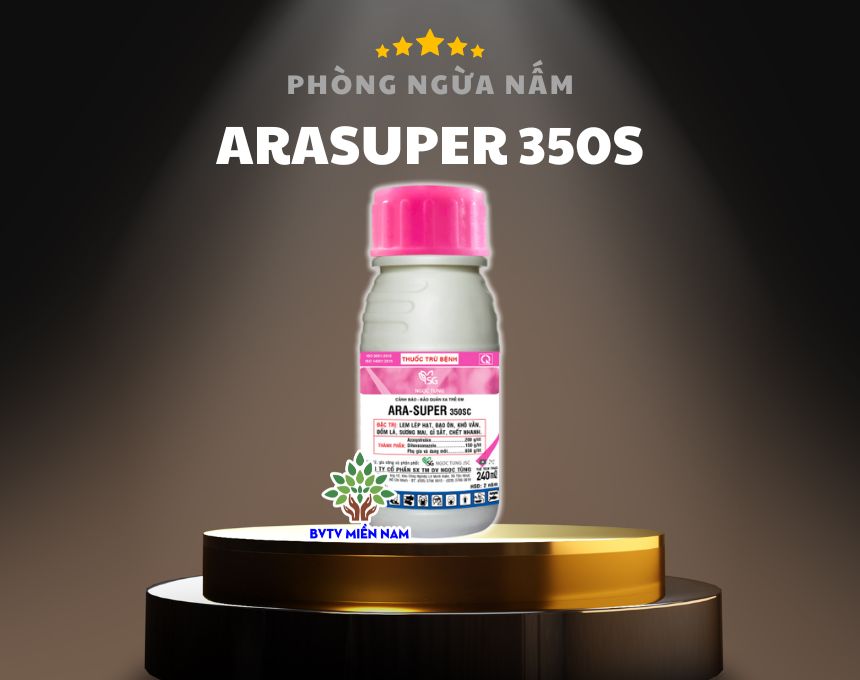 ARASUPER 350SC - Đặc Trị Lem Lép Hạt Lúa - Đặc Trị Nấm Bệnh Cây Trồng - Sương Mai - Thán Thư