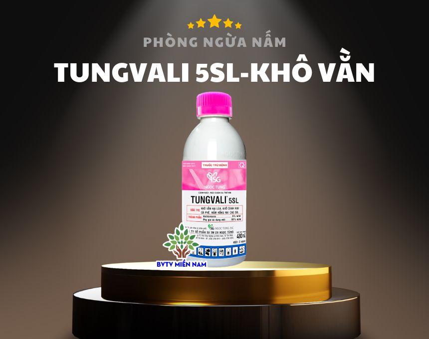 TUNGVALI 5SL -  Đặc Trị Khô Vằn - Lở Cổ Rễ - Khô Cành - Nấm Hồng