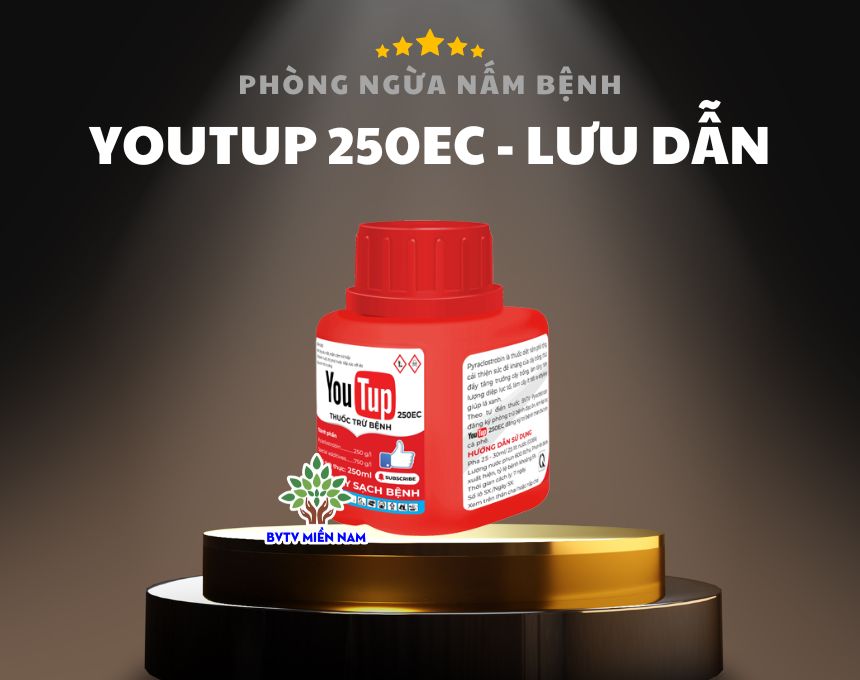 Thuốc Trừ Bệnh Youtup 250EC: Giải Pháp Hiệu Quả Giúp Cây Sạch Bệnh