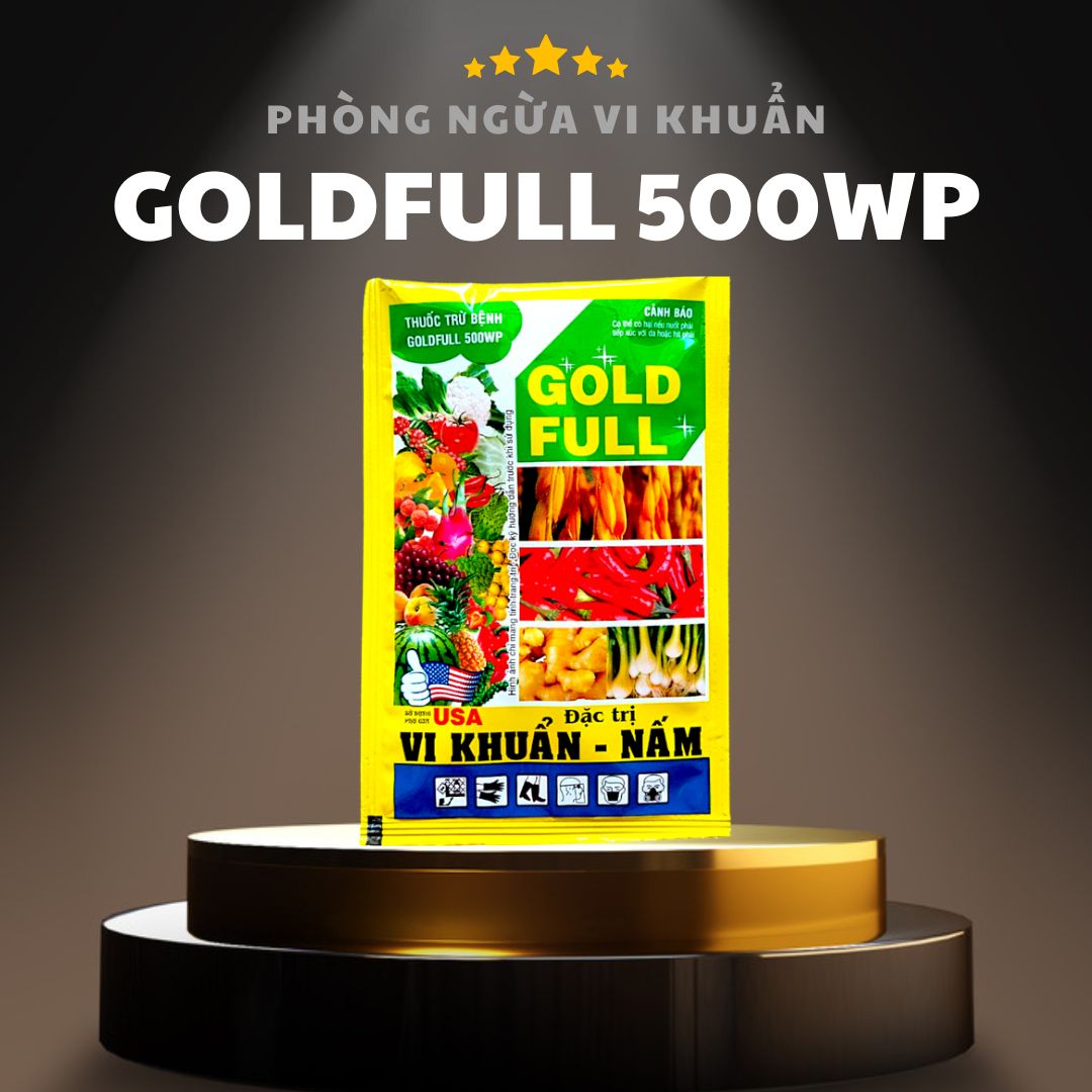 Gold Full 500wp (15g) Tiêu Diệt Vi Khuẩn, Nấm, Chống Các Bệnh Thán Thư, Thối Củ, Cháy Bìa Lá, Thối Nhũn